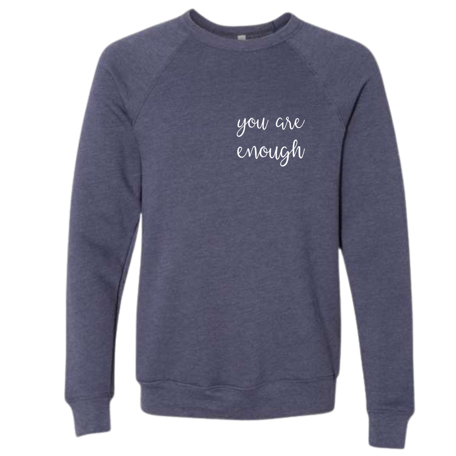 Blue sweatshirt with 'you are enough' text on a white background