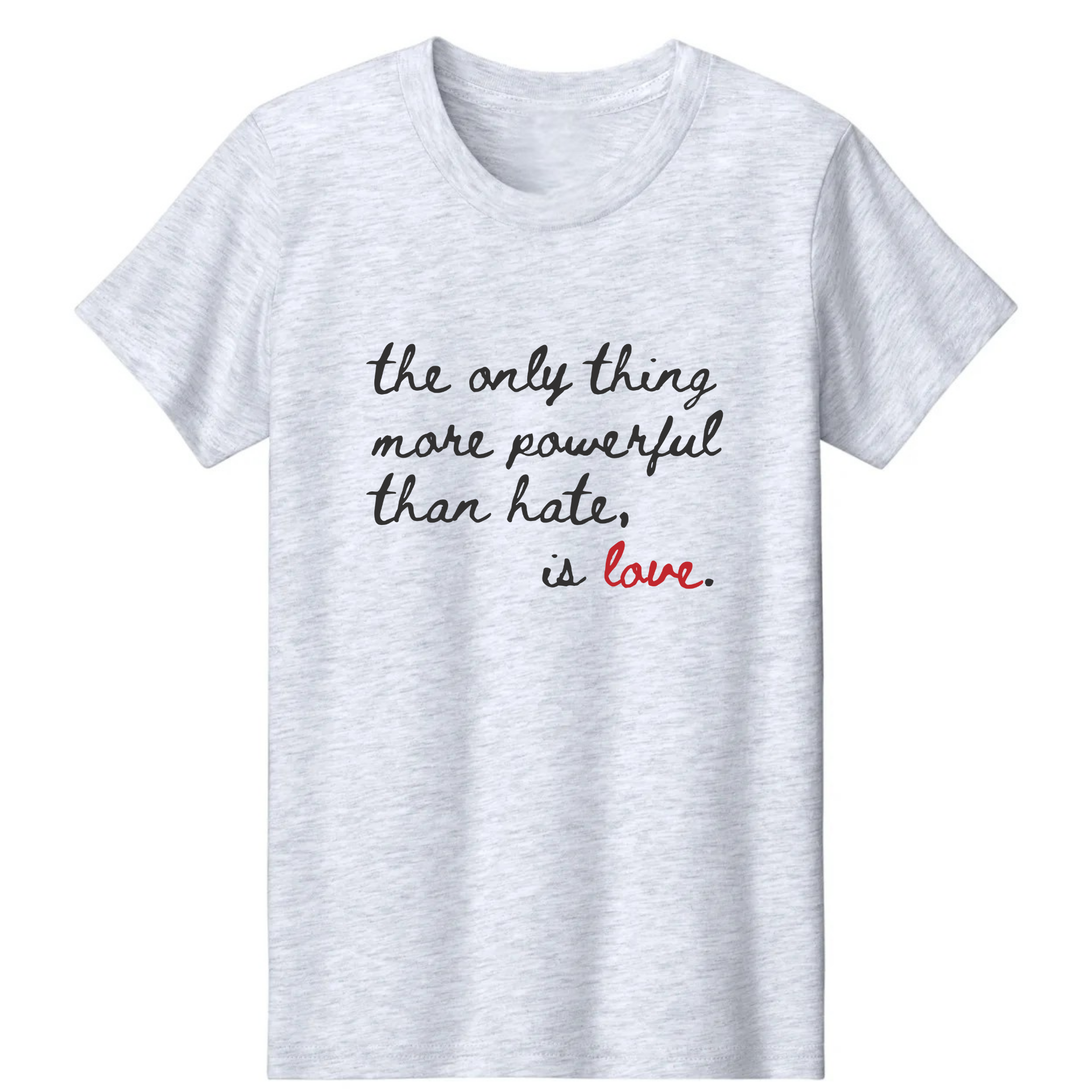 Love is more powerful than hate human rights t-shirt in ash gray