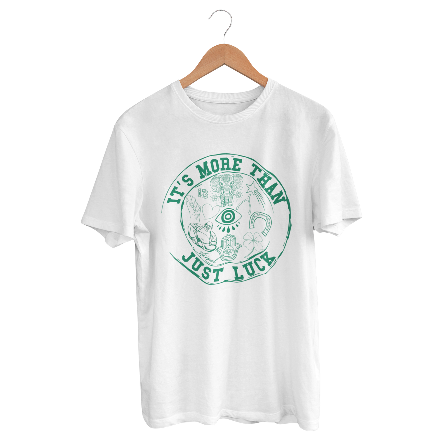 not just luck 🍀 tee