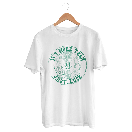 not just luck 🍀 tee