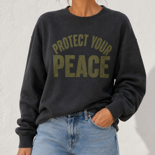 Protect Your Peace Unisex Sweatshirt
